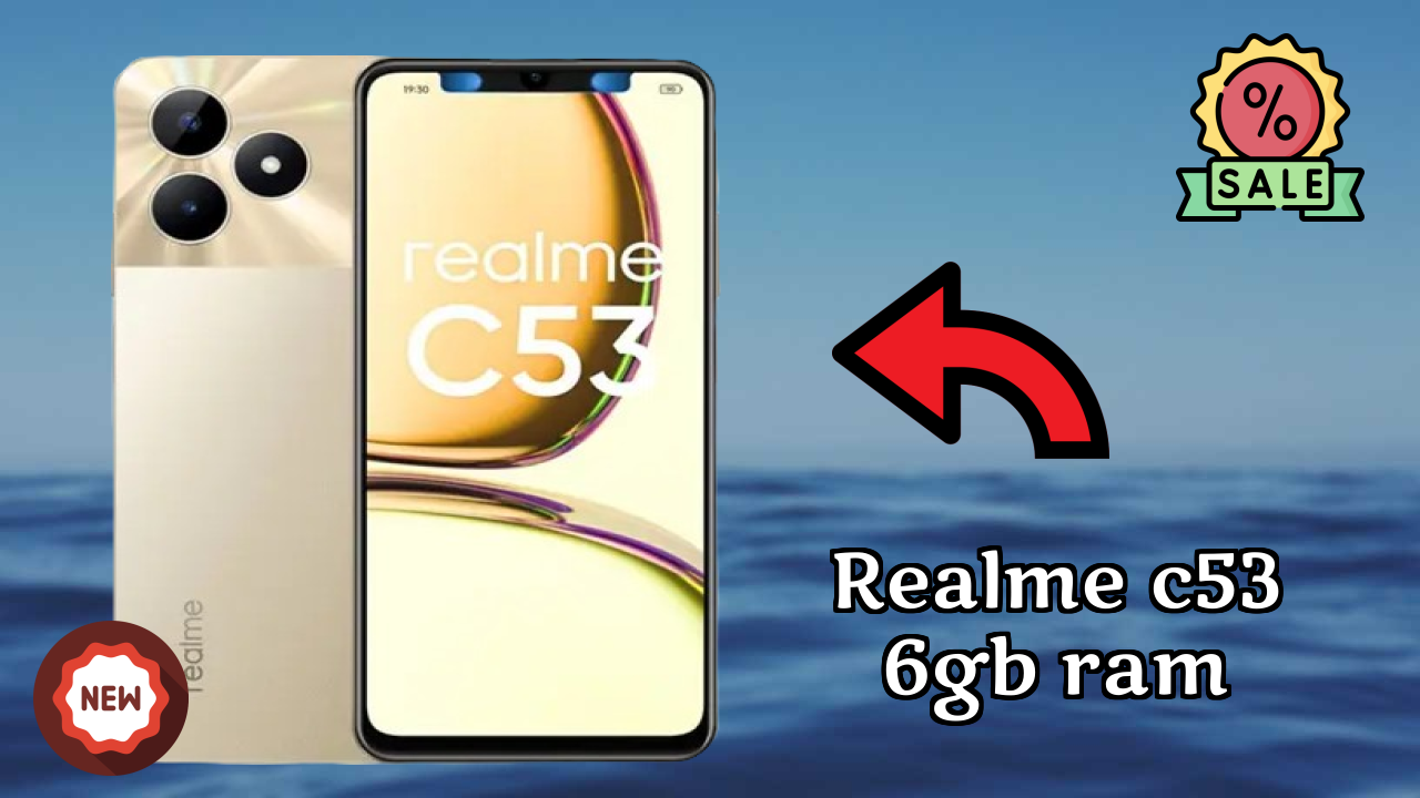 Realme C53 6GB RAM 2026 शॉपिंग गाइड – बेस्ट क़ीमत मोबाइल?