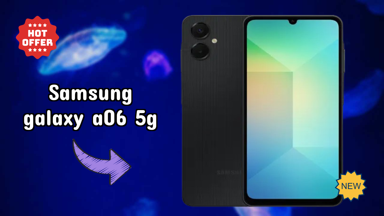₹9,899 पर Samsung Galaxy A06 5G - पूरा रिव्यु गाइड