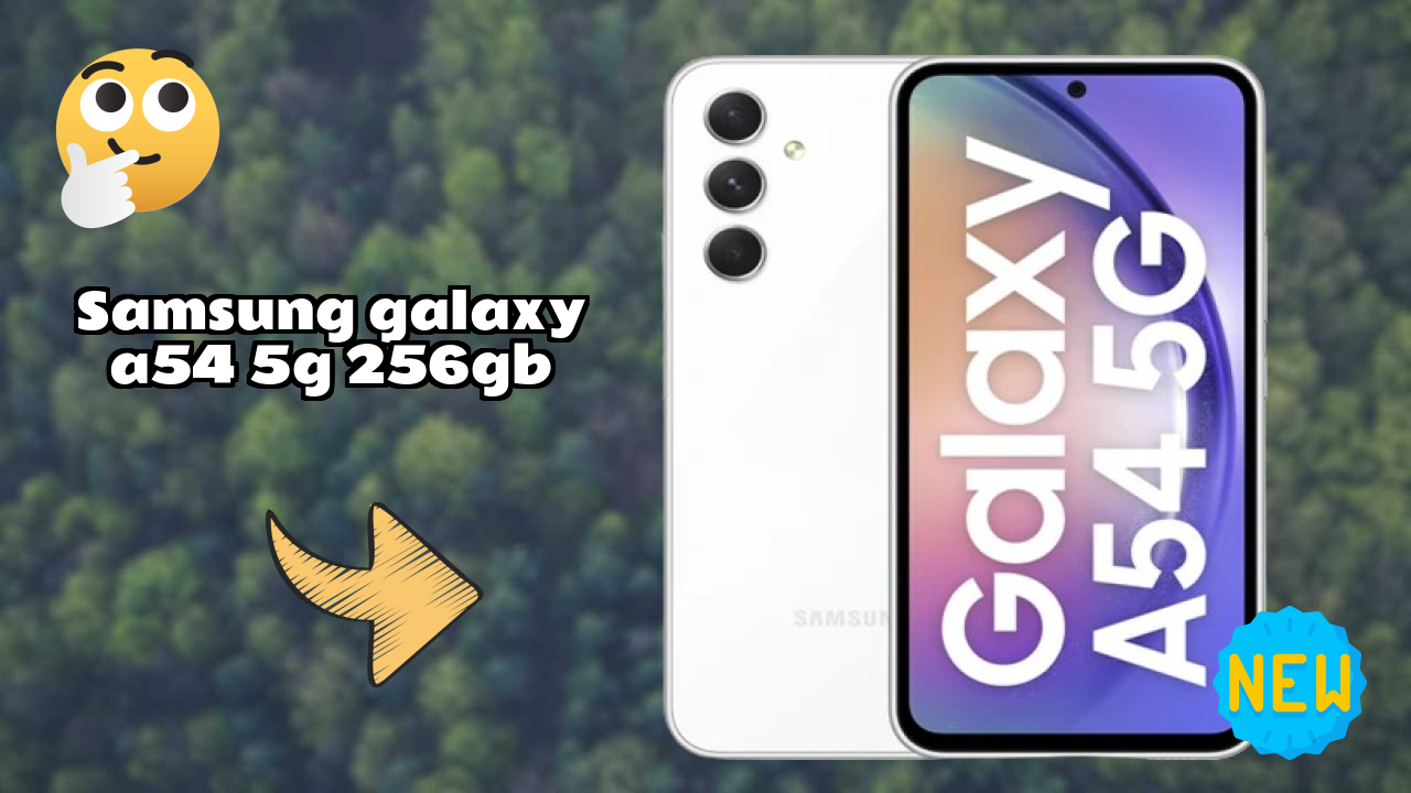 Samsung Galaxy A54 5G 256GB डिस्प्ले रिव्यु: Super AMOLED तकनीक