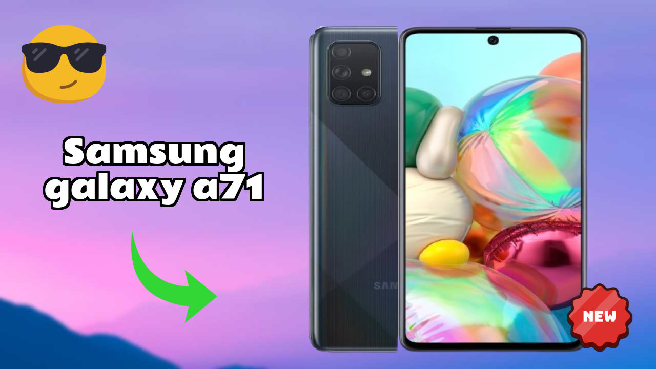 2026 Samsung Galaxy A71 बेस्ट मोबाइल फीचर्स लंबी बैटरी लाइफ के साथ