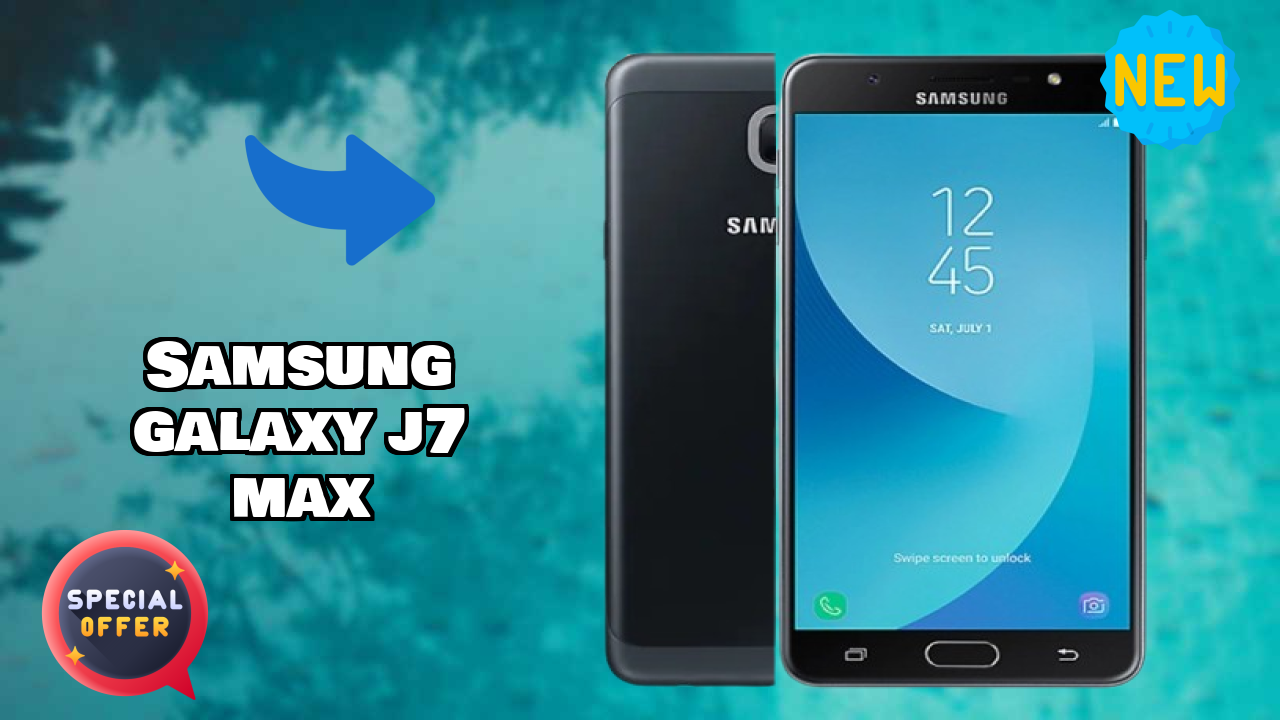₹12,999 पर Samsung Galaxy J7 Max - इसके बारे में सब कुछ