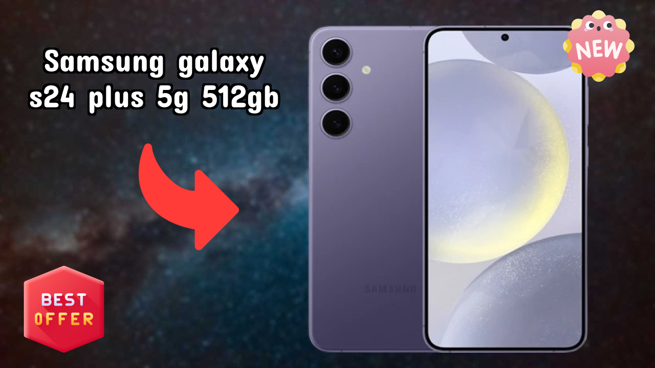 ₹109,999 पर Samsung Galaxy S24 Plus 5G 512GB - क्या खरीदने के लायक है?